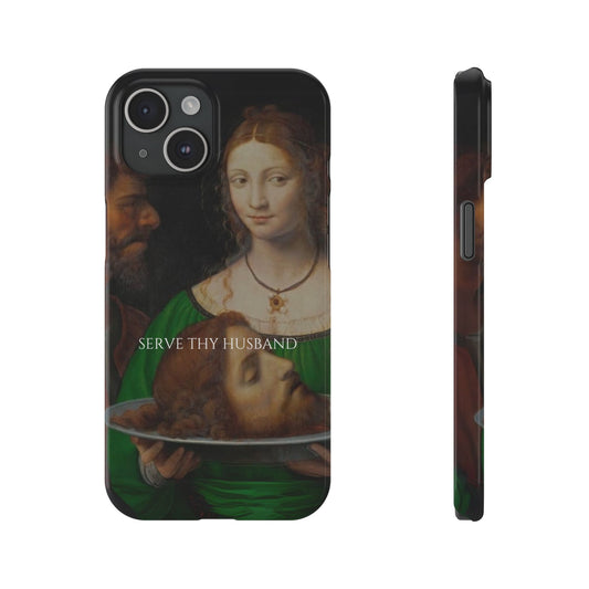 Serve Thy Husband Phone Case